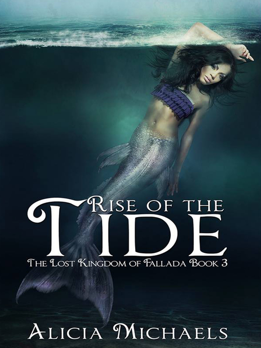 Title details for Rise of the Tide by Alicia Michaels - Available